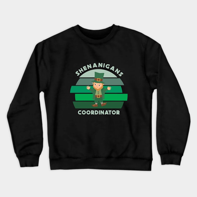 Shenanigans Coordinator Funny Teacher St Patrick's Day Gift Classic Crewneck Sweatshirt by kevenwal